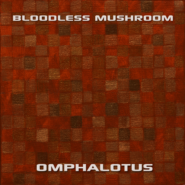 Omphalotus by Bloodless Mushroom Album Cover