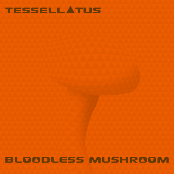 Tessellatus by Bloodless Mushroom Album Cover